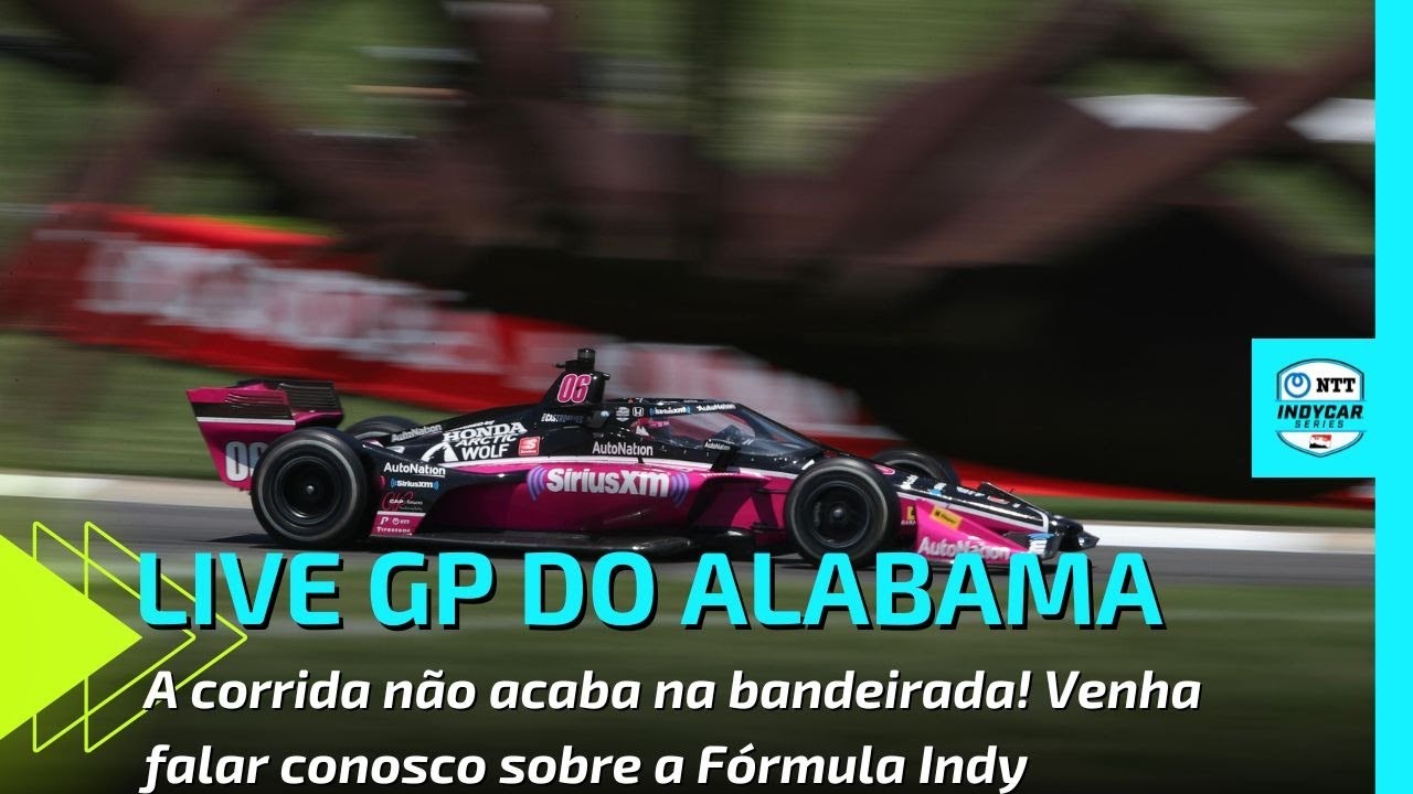 GP DO ALABAMA DE FÓRMULA INDY [LIVE] REPERCUSSÃO - YouTube