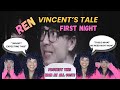 Empath Reacts to Ren - Vincent's Tale - First Night