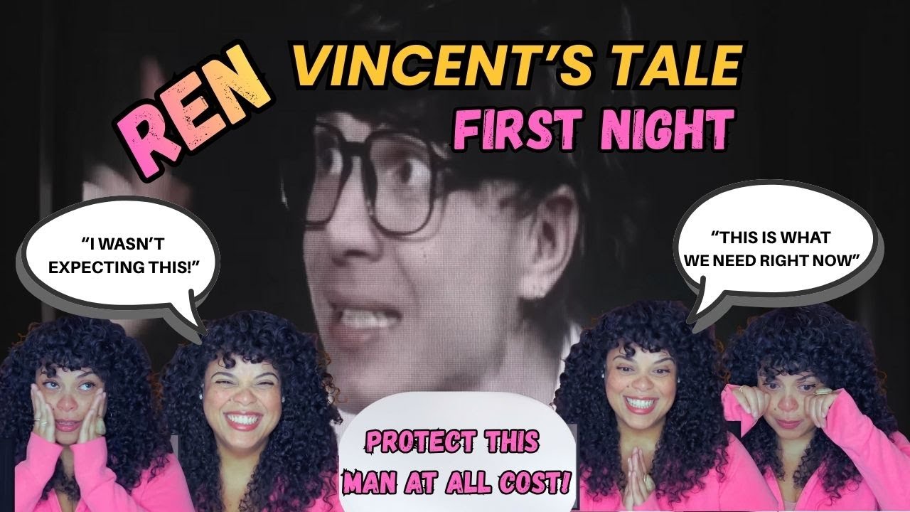 Empath Reacts to Ren - Vincent's Tale - First Night