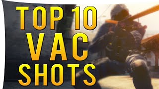 CS:GO - Top 10 Pro Player Vac Shots I ft. PashaBiceps,Olofmeister,Hiko & More!
