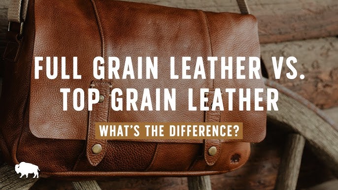 Full Grain vs Top Grain Leather