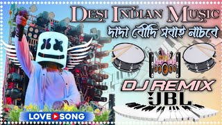 DESI INDIAN MUSIC Dj REMIX VIRAL SONG DHOLKI REMIX FULL MATAL DANCE