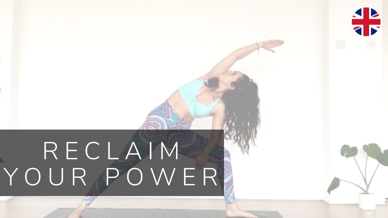 30 MIN Yoga | RECLAIM YOUR POWER | Yoga for strength and focus