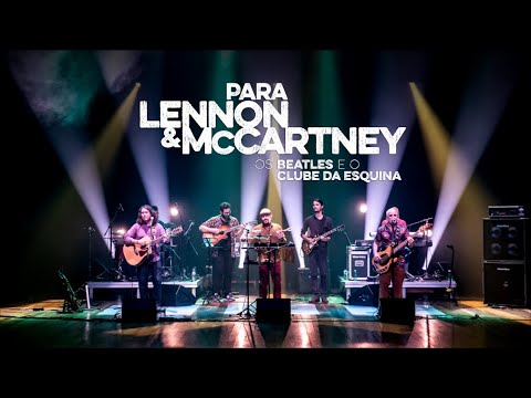 Para Lennon & McCartney - os Beatles e o Clube da Esquina | TEASER