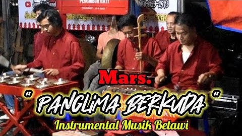 Mars. PANGLIMA BERKUDA - Instrumental Gambang Kromong IRAMA PENGHIBUR HATI #cileungsi