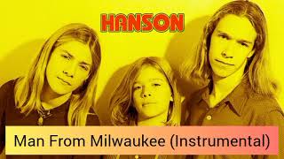 HANSON - Man From Milwaukee | Instrumental