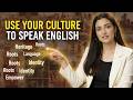 Overcoming Cultural Barriers | Use Your Unique Heritage to Improve English Speaking