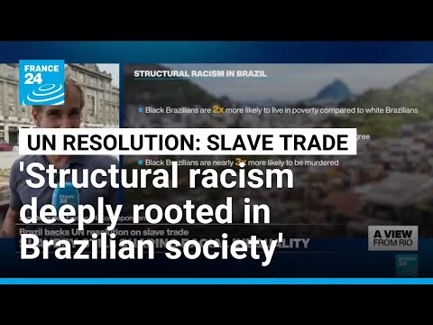 'Gravest crime against humanity: Brazil still suffers from effects of slavery' • FRANCE 24 English