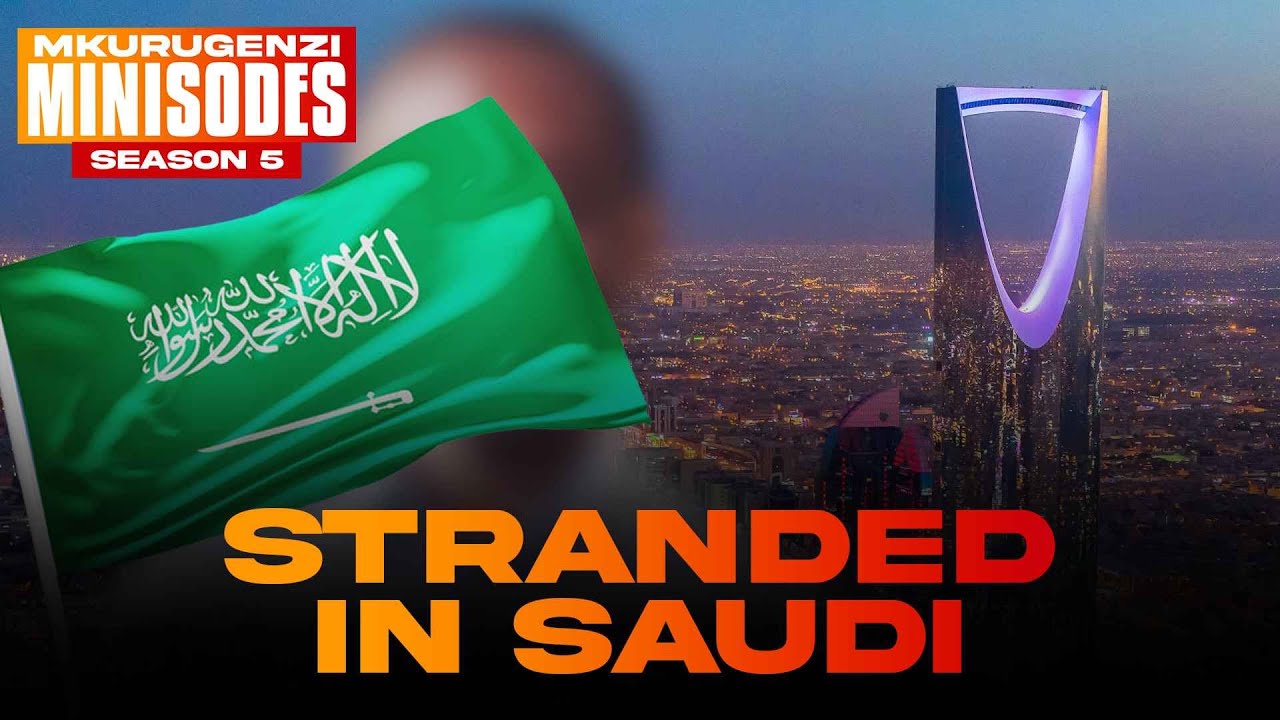 Stranded In Saudi - Mkurugenzi Minisodes Season 5 Finale