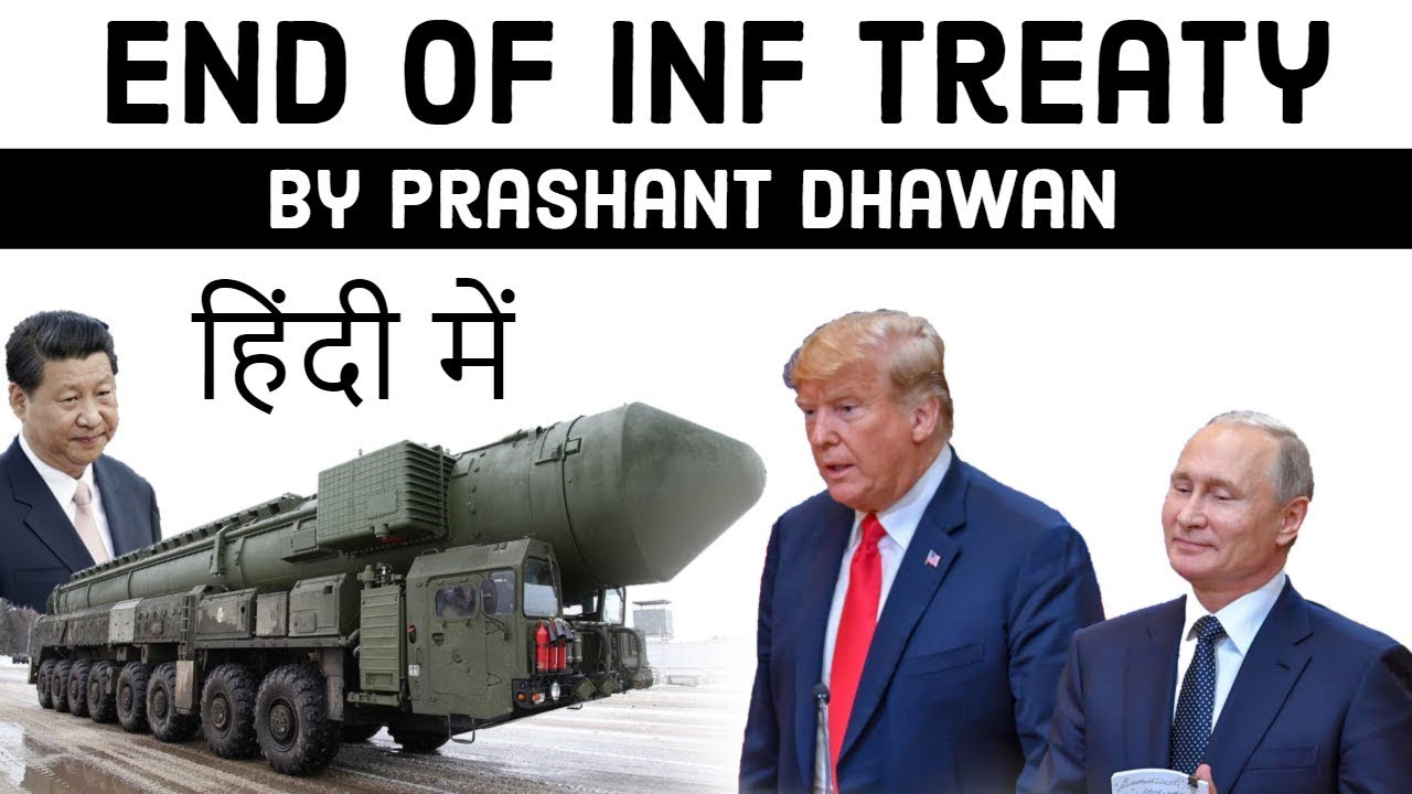 The End of INF Treaty and Impact on India China and Pakistan Current ...