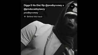 Digga D No Diet Flip - Prodbyrxmey