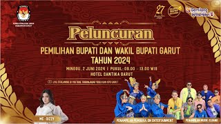 🔴Peluncuran Pemilihan Bupati dan Wakil Bupati Garut Tahun 2024