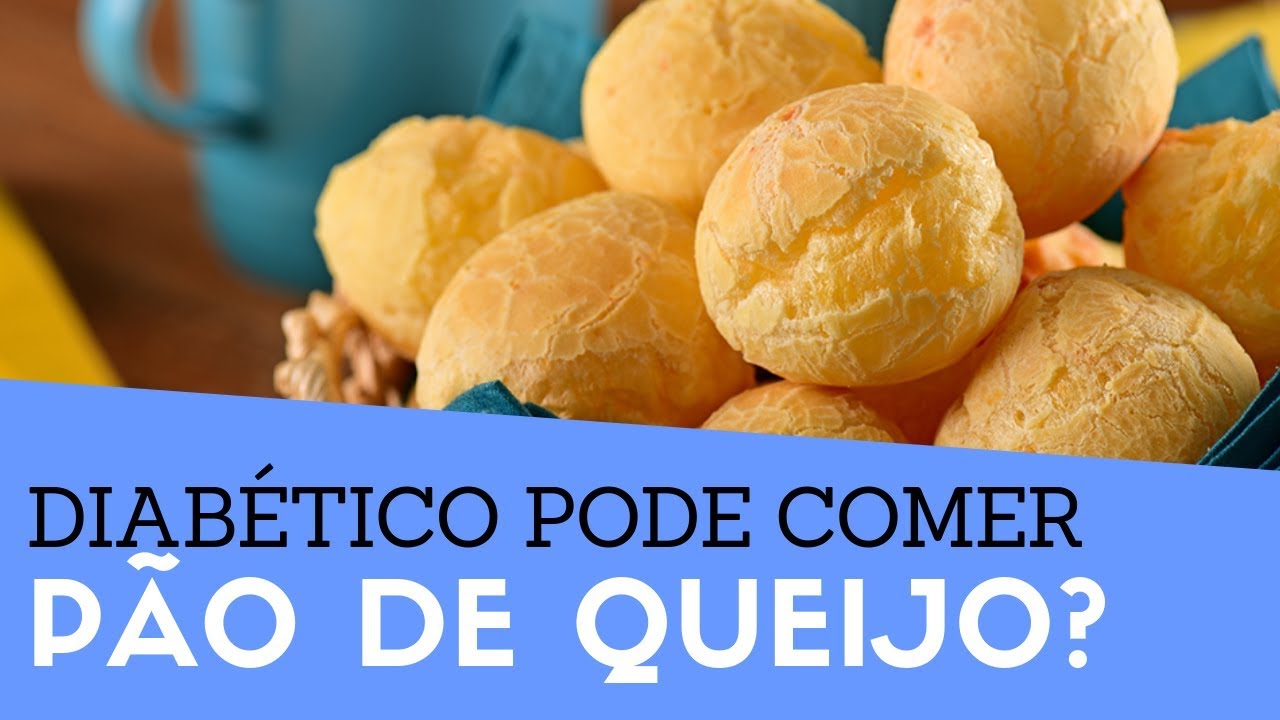 Diabético Pode Comer Pão De Queijo? Quem Tem Diabetes Pode Comer Pão de ...
