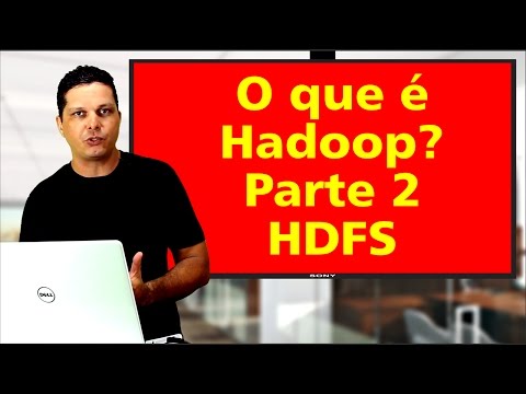 O que é Hadoop (Parte 2)