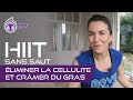 Éliminer la cellulite et cramer du gras - HIIT sans saut