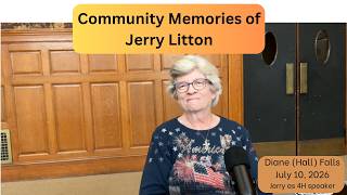 Community Memories of Jerry Litton with Diana (Hall) Falls (captions)
