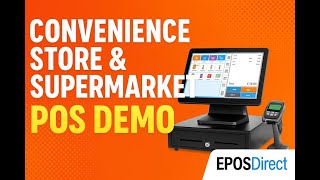 Top POS System for Convenience Stores & Supermarkets | EPOS Direct Demo