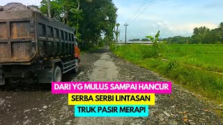 DARI JALAN HALUS SAMPAI JALAN HANCUR | Melintas di Jalur Truk Pasir Paling Ramai di Kab. Magelang