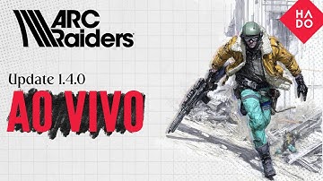NOVO UPDATE 1.4.0 NO AR  | ARC RAIDERS [LIVE]