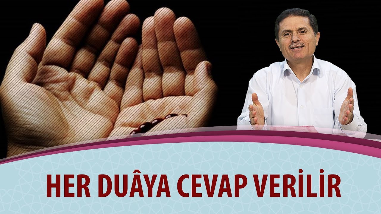Dr. Ahmet ÇOLAK - Her duâya cevap verilir.