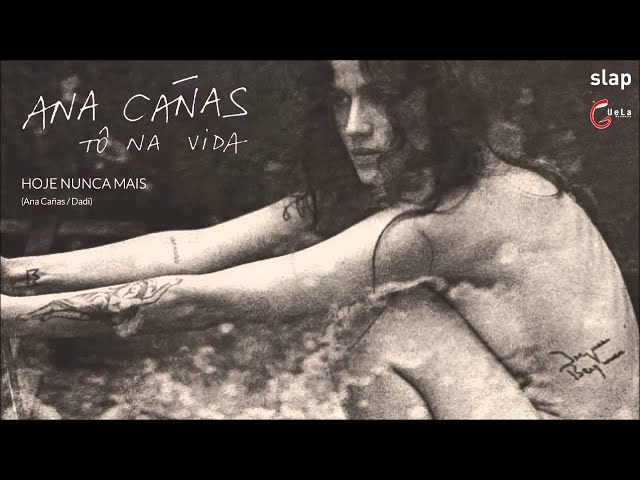 Ana Cañas - Hoje Nunca Mais