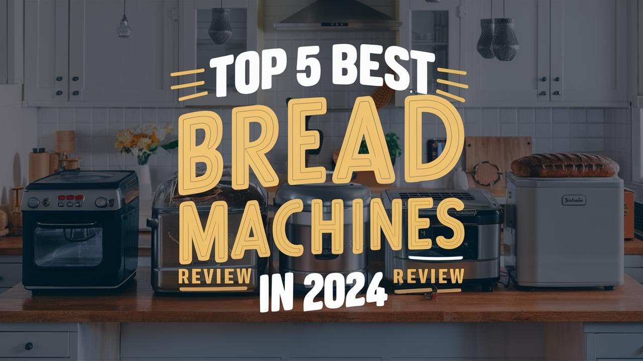 The 5 Best Bread Machines Review In 2024 - YouTube