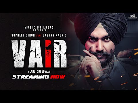 Vair (Official Video) Supneet Singh Feat Jashan Kaur | Latest Punjabi Song 2021 | Music Builderzz