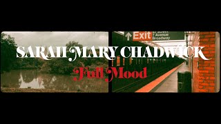 Watch Sarah Mary Chadwick Full Mood video