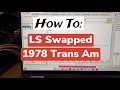 How To: LS Swap 1978 4 Speed Trans Am - 6014 MSD