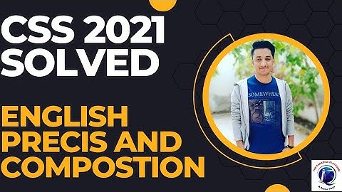 CSS Solved 2021 English Precis & Composition|CSS 2021 Correction|CSS 2021 Solved paper|CSS English