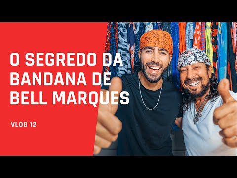 O SEGREDO por trás da bandana de BELL MARQUES (Mostrei tudo) VLOG 12
