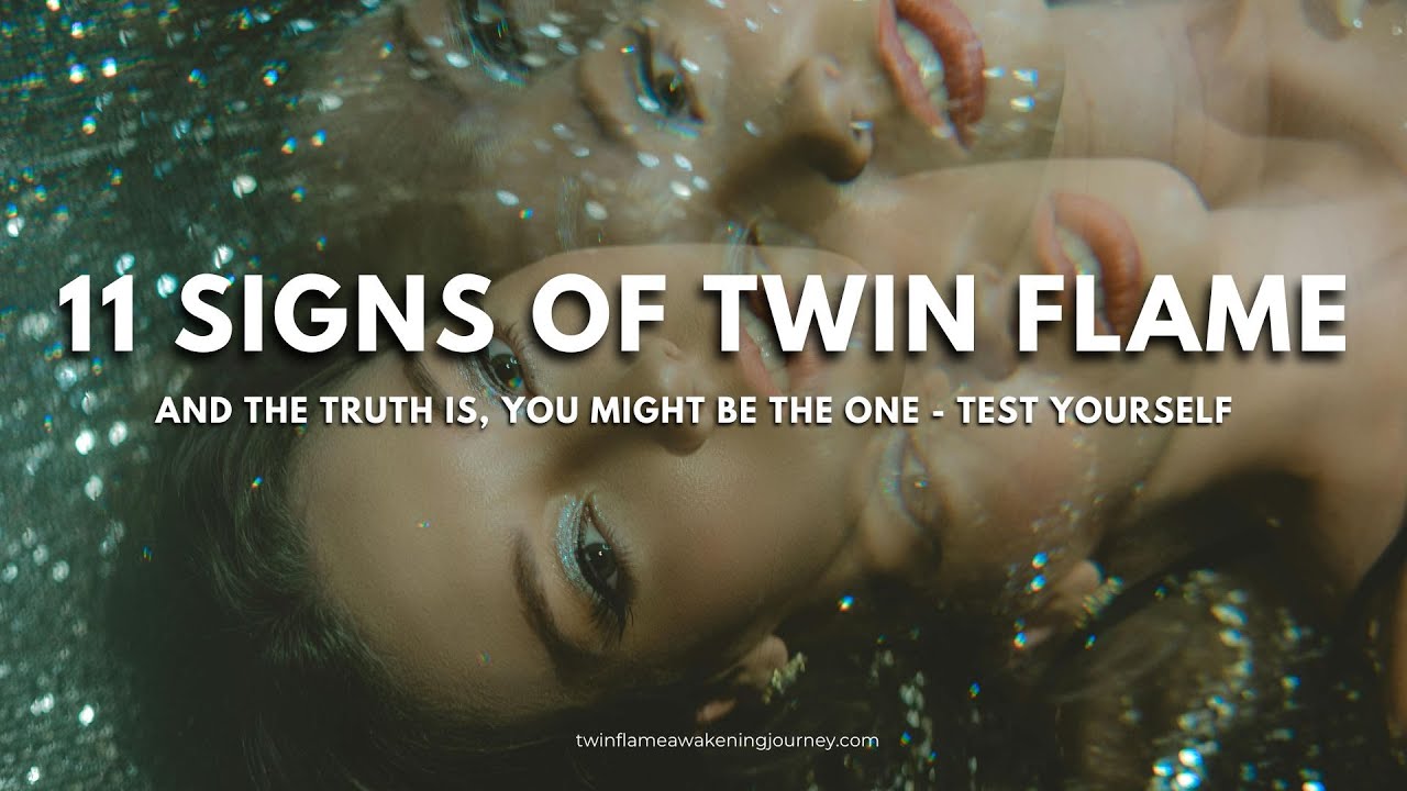Am I the Twin Flame? 11 Clear Signs that you might be one - YouTube