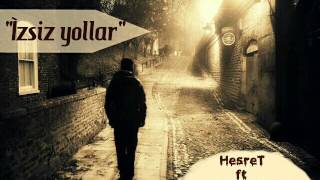 Həsrət Ft Terkidünya - İzsiz Yollar