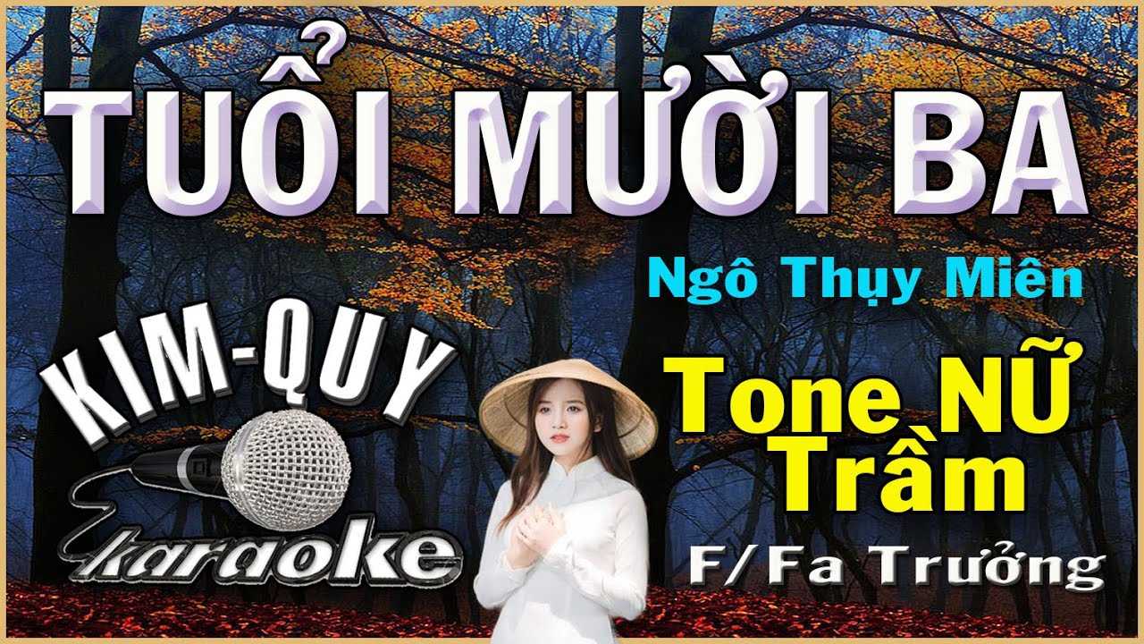 TUỔI MƯỜI BA KARAOKE - Tone NỮ Trầm ( F/Fa Trưởng )