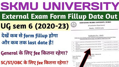 SKMU UG Sem 6 Exam Form fillup Date Out | UG sem 6 2020-23 form fillup date out | skmu dumka