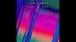 Satin Jackets Feat. Panama - Electric Blue (HQ)