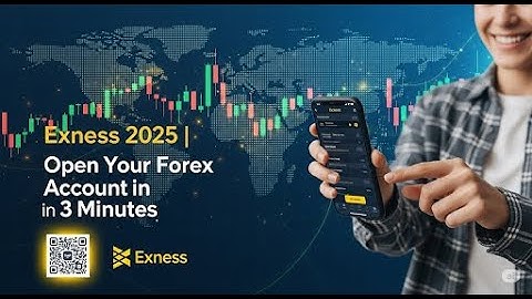 Exness 2025 | Easy Guide to Open Your Forex Trading Account in 3 Minutes
