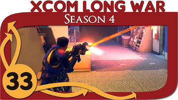 XCOM Long War Season 4 - Ep. 33 - Beta 15 Gameplay