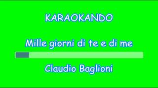 Video thumbnail of "Karaoke Italiano - Mille giorni di te e di me - Claudio Baglioni ( Testo )"