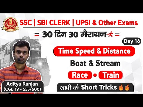 Complete Time Speed Distance ,Race, Boat & Stream , Train  By Aditya Sir || DAY 16