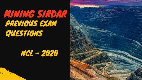 NCL | Previous MINING SIRDAR Exam Question || 2020 | TECHNICAL & NON-TECHNICAL