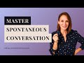 Master spontaneous speaking proven strategies to boost english fluency