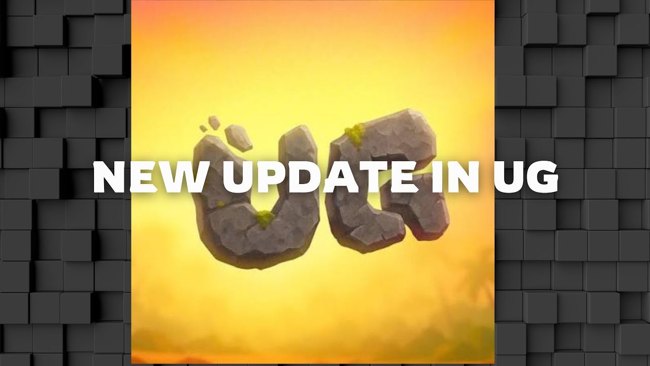 New update in UG - YouTube