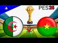 الجزائر Vs بوركينا فاسو مباراة الجولة 2 من بطولة كأس أمم إفريقيا 2025 بتعليق عربي في PES 26 