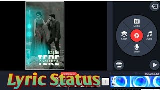 How to create trending WhatsApp Status Video in kinemaster | Create Lyrics whatsapp status ZA Editor