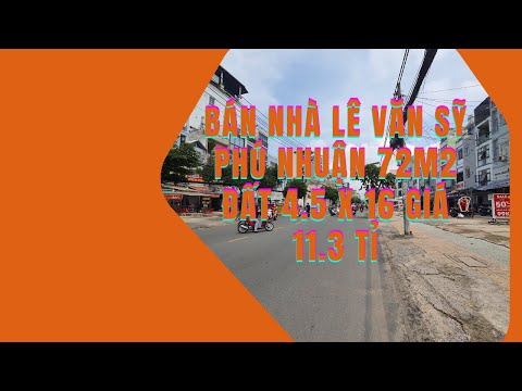 Video BÁN NHÀ LÊ VĂN SỸ PHÚ NHUẬN 72 M2 ĐẤT NGANG 4 .5 X 16... - youtube