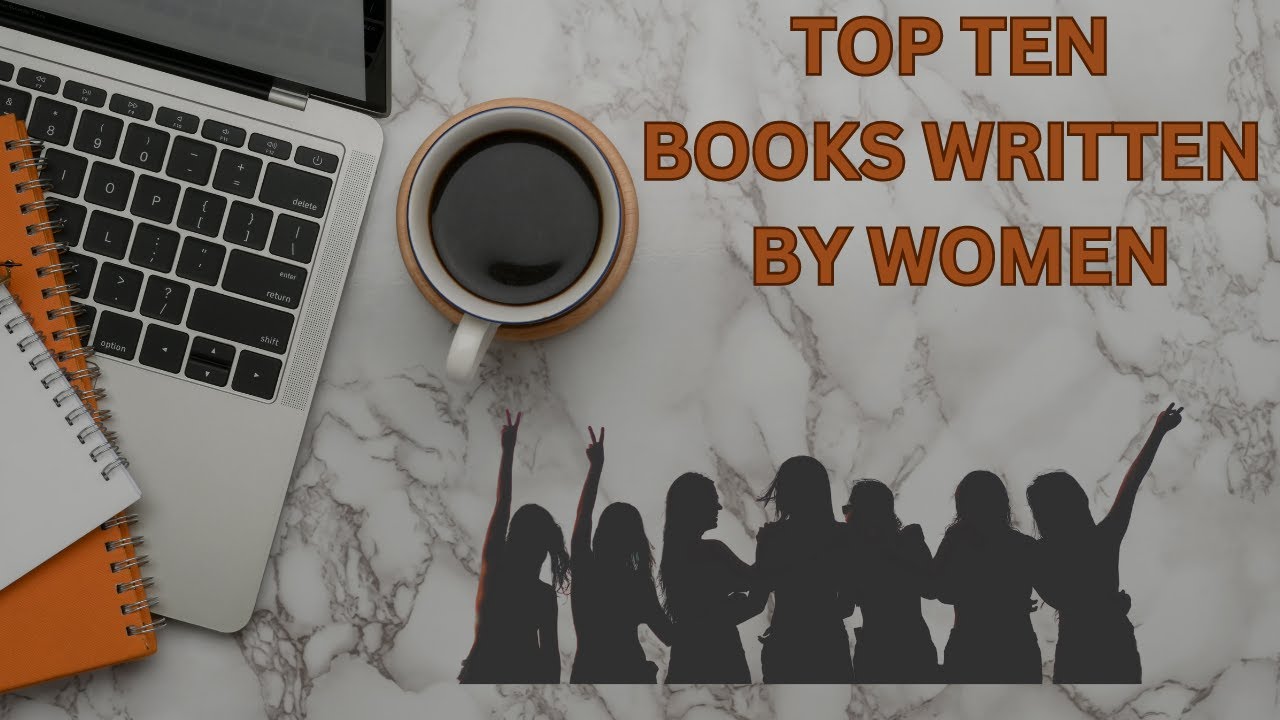 empowering-reads-top-10-books-written-by-women-youtube