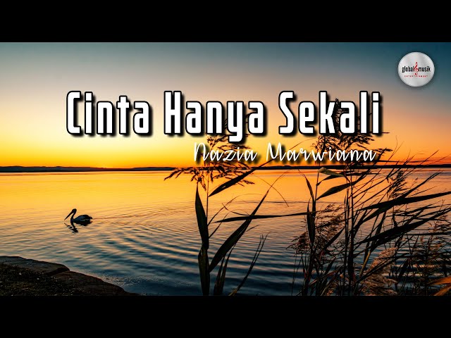 Nazia Marwiana - Cinta Hanya Sekali (Lyric) class=