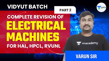Complete Revision of Electrical Machines - 2 | RVUNL | HAL | HPCL | Vidyut Batch | Varun Srivastava