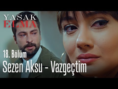 Sezen Aksu - Vazgeçtim - Yasak Elma 18. Bölüm